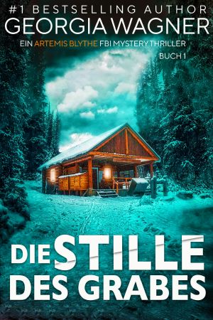 [Artemis Blythe 01] • Die Stille Des Grabes